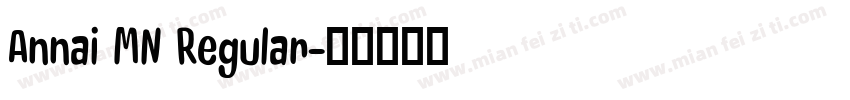 Annai MN Regular字体转换